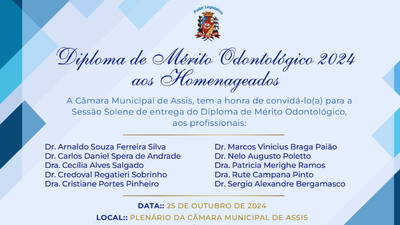 Homenageados de 2024: Câmara Municipal realiza solenidade de entrega do “Diploma de Mérito Odontológico”